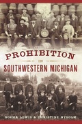 Cover: Prohibition in Southwestern Michigan - The History Press
