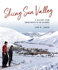 Abbildung von: Skiing Sun Valley - The History Press