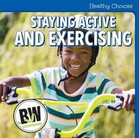 Enlarge image Cover: Staying Active and Exercising - Cavendish Square Publishing
