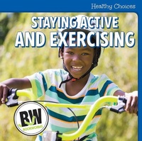 Enlarge image Cover: Staying Active and Exercising - Cavendish Square Publishing