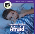 Cover: Sometimes We Feel Afraid - Cavendish Square Publishing