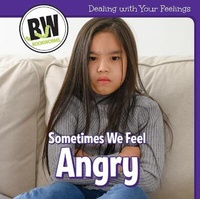 Enlarge image Cover: Sometimes We Feel Angry - Cavendish Square Publishing