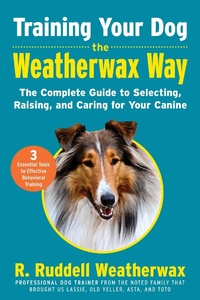 Abbildung von: Training Your Dog the Weatherwax Way - Skyhorse Publishing