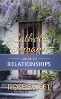 Cover: Catholic Woman's Guide to Relationships - TAN Books