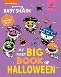 Cover: Baby Shark: My First Big Book of Halloween - Buzzpop