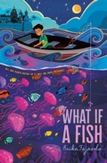 Cover: What If a Fish - Simon & Schuster Books for Young Readers