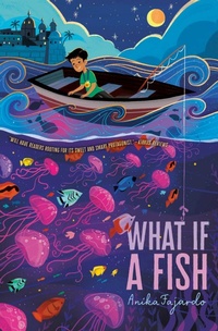 Enlarge image Cover: What If a Fish - Simon & Schuster Books for Young Readers