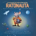 Cover: Ratonauta (Mousetronaut) - Simon & Schuster/Paula Wiseman Books