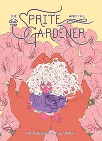 Enlarge image Cover: Sprite and the Gardener - Oni Press,US