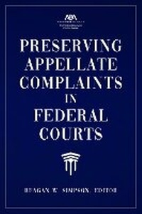 Abbildung von: Preserving Appellate Complaints in Federal Courts - American Bar Association