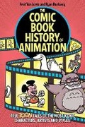 Cover: The Comic Book History of Animation - Idea & Design Works