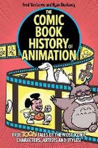 Enlarge image Cover: The Comic Book History of Animation - Idea & Design Works