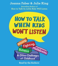 Enlarge image Cover: How to Talk When Kids Won't Listen - SIMON & SCHUSTER AUDIO