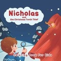 Cover: Nicholas and the Christmas Tooth Thief - Snow Publishing