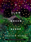 Cover: A Slow Green Sleep - Saturnalia Books
