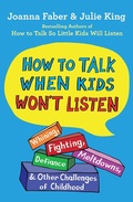 Cover: How to Talk When Kids Won't Listen - Simon & Schuster