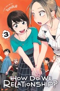 Cover: How Do We Relationship?, Vol. 3: Volume 3 - Viz Media, Subs. of Shogakukan Inc