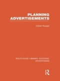 Cover: Planning Advertisements (RLE Advertising) - Routledge