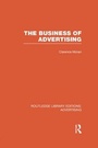 Cover: The Business of Advertising (RLE Advertising) - Routledge