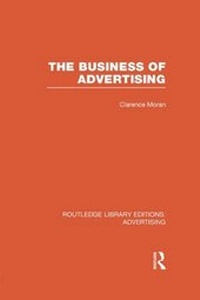 Enlarge image Cover: The Business of Advertising (RLE Advertising) - Routledge