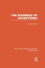 Cover: The Business of Advertising (RLE Advertising) - Routledge