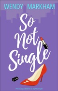 Cover: So Not Single - Graydon House