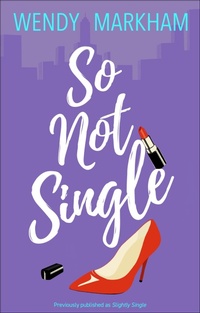 Enlarge image Cover: So Not Single - Graydon House