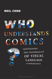 Enlarge image Cover: Who Understands Comics? - Bloomsbury Academic
