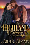 Cover: Highland Refugee (Highland Brides, #1) - Highland Brides