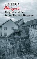Cover: Maigret und der Verr&uuml;ckte von Bergerac - Kampa Verlag