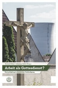 Abbildung von: Arbeit als Gottesdienst? - Evangelische Verlagsanstalt