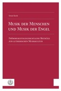 Cover: Musik der Menschen und Musik der Engel - Evangelische Verlagsanstalt