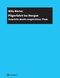 Cover: Pilgerfahrt ins Morgen - tredition