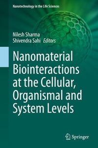 Abbildung von: Nanomaterial Biointeractions at the Cellular, Organismal and System Levels - Springer