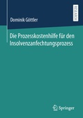Abbildung von: Die Prozesskostenhilfe für den Insolvenzanfechtungsprozess - Springer