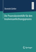 Abbildung von: Die Prozesskostenhilfe für den Insolvenzanfechtungsprozess - Springer