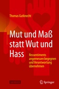 Cover: Mut und Ma&szlig; statt Wut und Hass - Springer