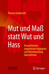 Abbildung von: Mut und Maß statt Wut und Hass - Springer