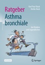 Cover: Ratgeber Asthma bronchiale bei Kindern und Jugendlichen - Springer