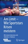 Cover: Am Limit - Wie Sportstars Krisen meistern - Springer