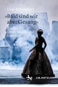 Cover: &raquo;Bald sind wir aber Gesang&laquo; - J.B. Metzler