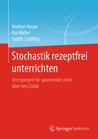 Abbildung von: Stochastik rezeptfrei unterrichten - Springer Spektrum