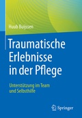 Abbildung von: Traumatische Erlebnisse in der Pflege - Springer