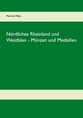 Cover: N&ouml;rdliches Rheinland und Westfalen - M&uuml;nzen und Medaillen - BoD - Books on Demand