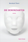 Cover: Die Denunzianten - Fischer, Karin