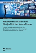 Cover: Metakommunikation und die Qualit&auml;t des Journalismus - Nomos