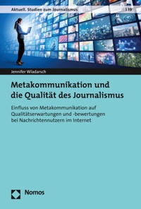 Abbildung von: Metakommunikation und die Qualität des Journalismus - Nomos