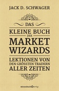 Cover: Das kleine Buch der Market Wizards - B&ouml;rsenbuchverlag