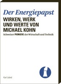 Cover: Der Energiepapst - Verein f. wirtsch.-histor. Studien