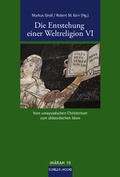 Cover: Die Entstehung einer Weltreligion VI - Schiler & M&uuml;cke